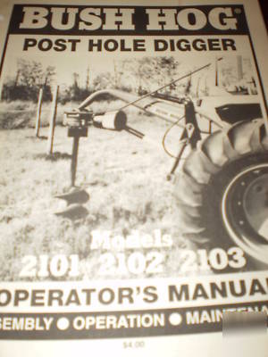 Bush hog 2101-2102-2103 post hole digger ops manual